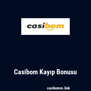 Casibom Kayıp Bonusu