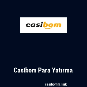 Casibom Para Yatırma